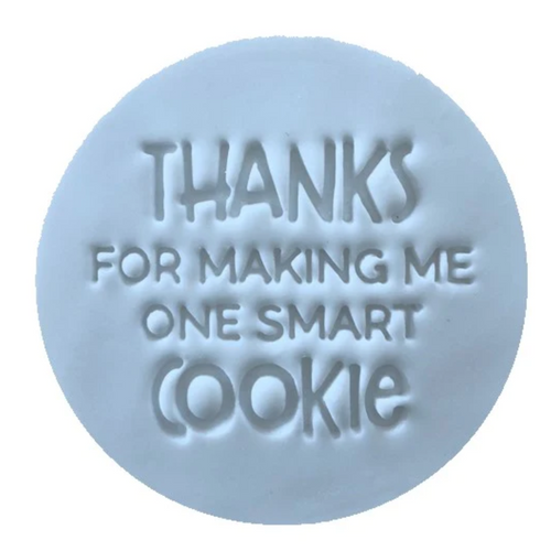 Thanks For Making Me One Smart Cookie Embosser